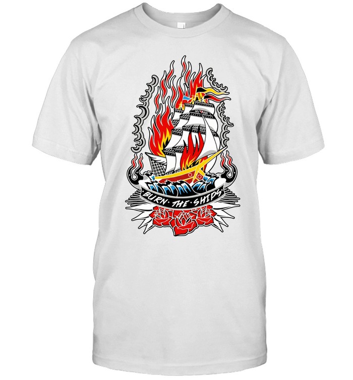 Burn the ships tattoo Unisex T-Shirt