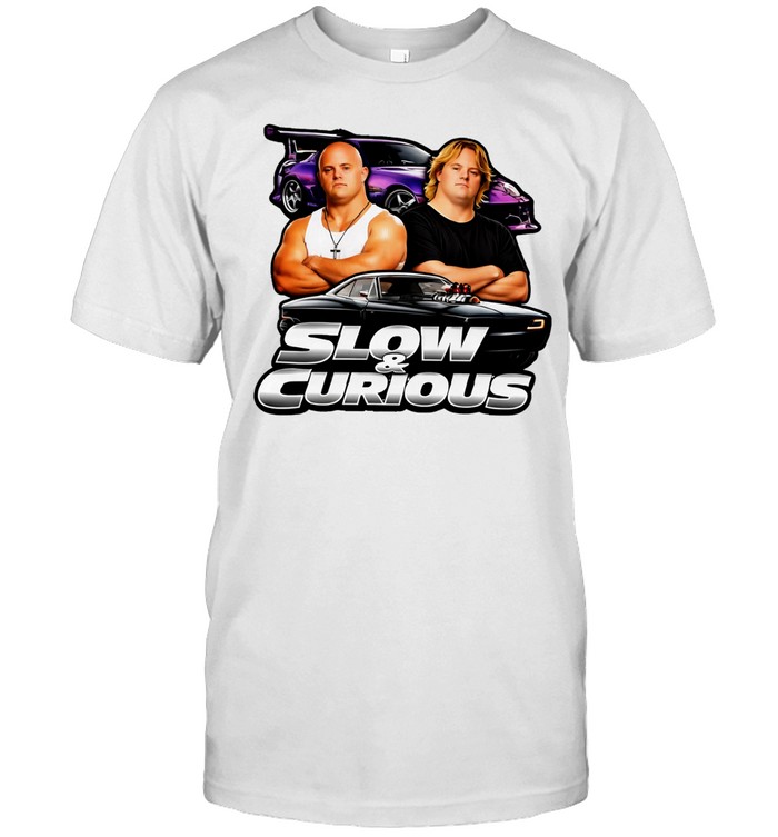 Fast and Furious Slow and Curious Unisex T-Shirt