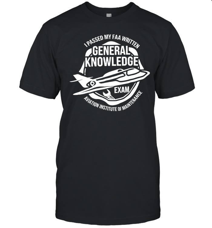 General Knowledge I passed my FAA Written Unisex T-Shirt