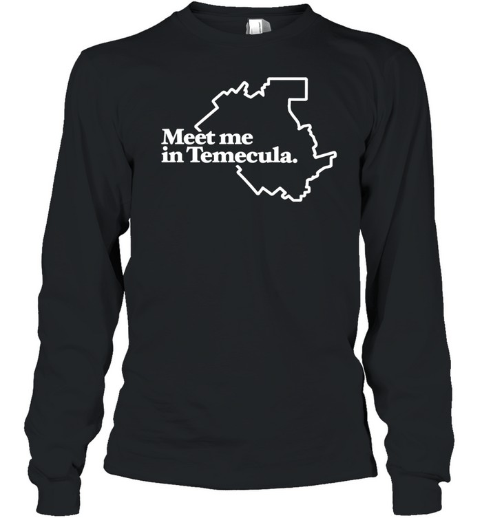 Meet Me In Temecula Long Sleeve Tee