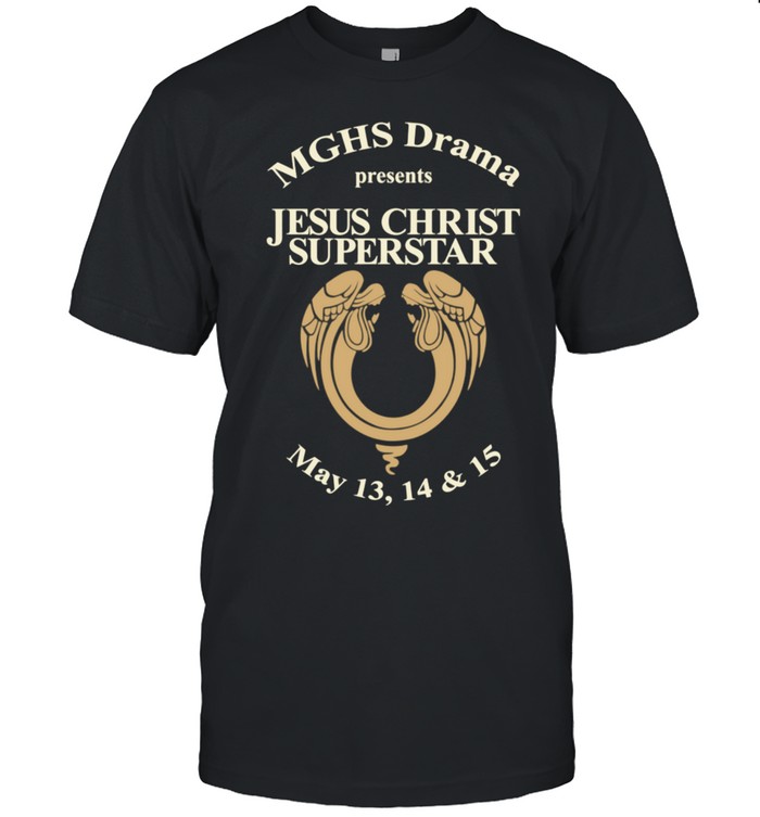 MGHG Drama Presents Jesus Christ Superstar Unisex T-Shirt
