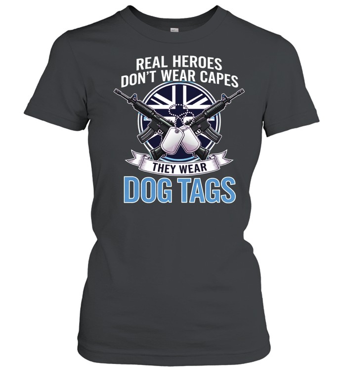 Real Heroes Don’t Wear Capes They Wear Dog Tags Military Veteran Tribute Women T-Shirt