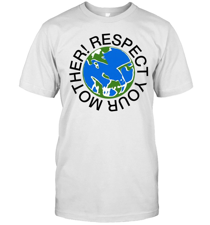 Respect your mother Unisex T-Shirt