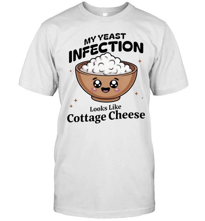Rice my yeast infection looks like cottage cheese Unisex T-Shirt