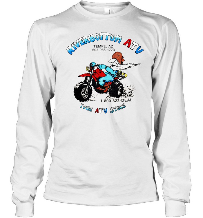Riverbottom ATV Your ATV Long Sleeve Tee