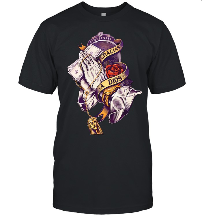 Streetwise Gracia a Dios pray Unisex T-Shirt