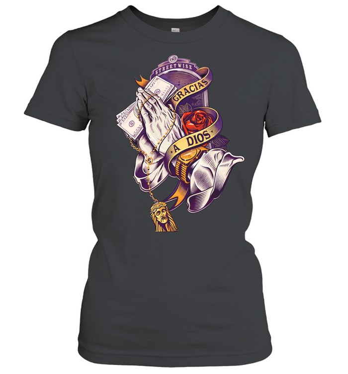 Streetwise Gracia a Dios pray Women T-Shirt
