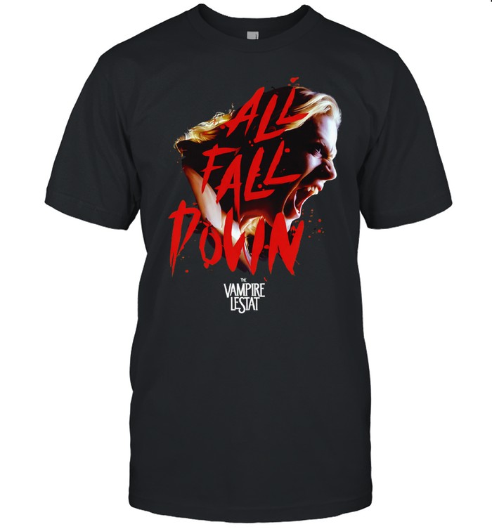 The Vampire Lestat all fall down Unisex T-Shirt
