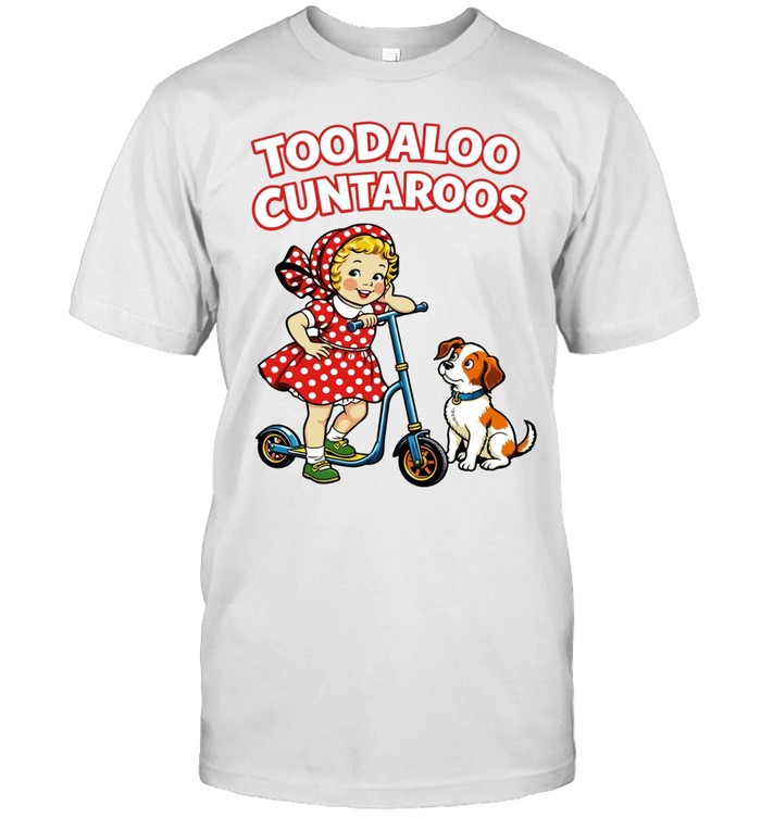 Toodaloo Cuntaroos Unisex T-Shirt
