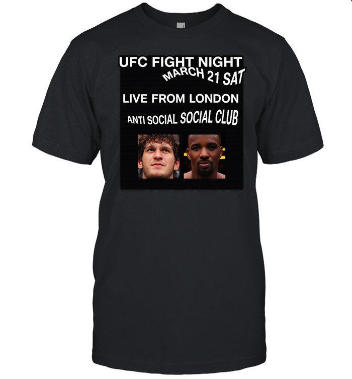 UFC Fight Night live from London anti social social club Evloev vs Murphy Unisex T-Shirt