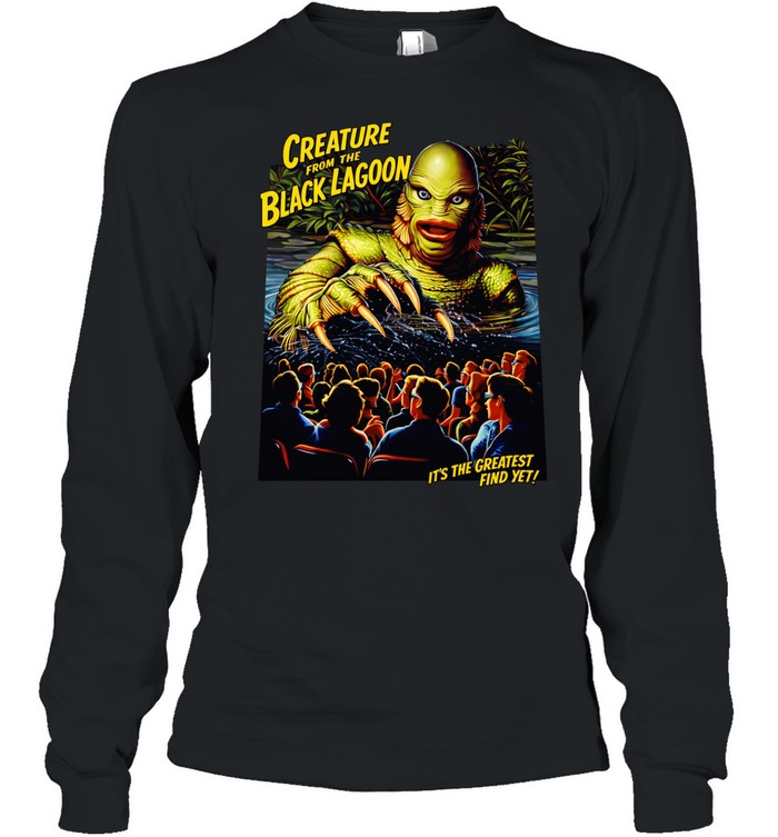 Creature from the Black Lagoon it’s the greatest find yet comic Long Sleeve Tee