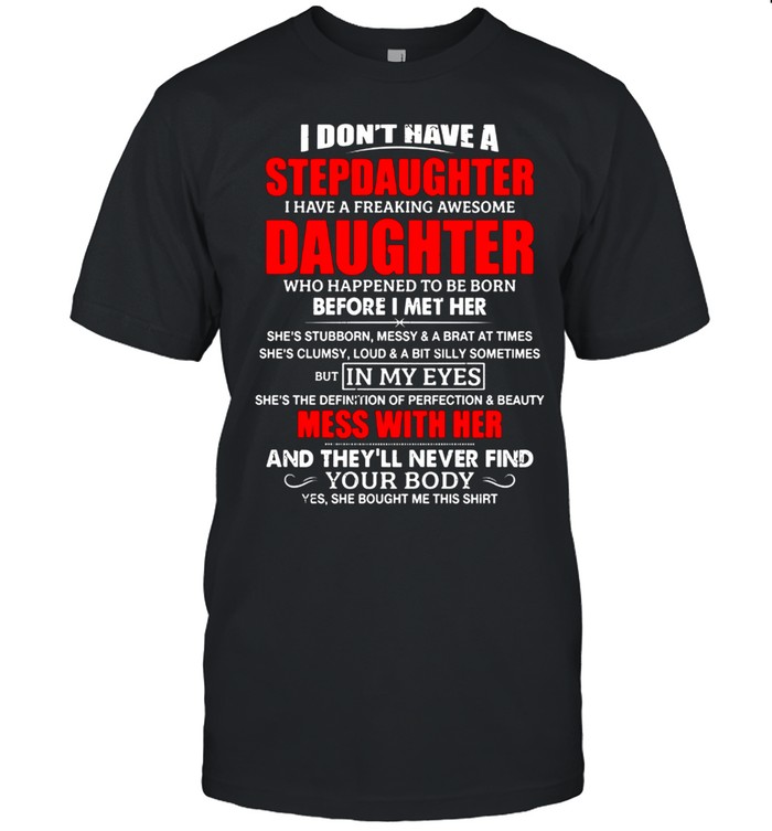 I Have A Freaking Awesome Daughter Unisex T-Shirt