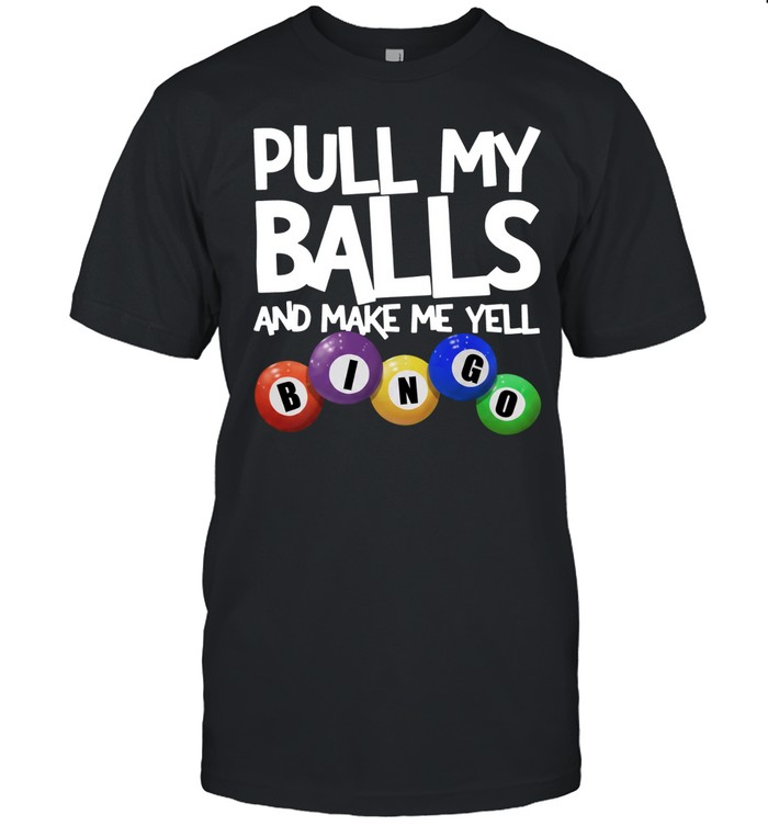 PULL MY BALLS AND MAKE ME YELL Unisex T-Shirt