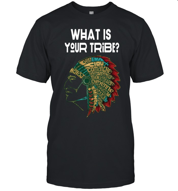 WHAT IS YOUR TRIBE Unisex T-Shirt