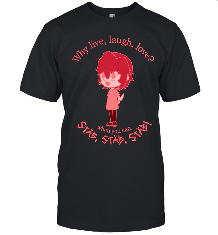 Why live laugh love when you can Unisex T-Shirt