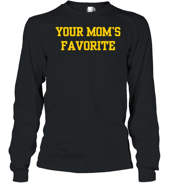 Your mom’s favorite Long Sleeve Tee