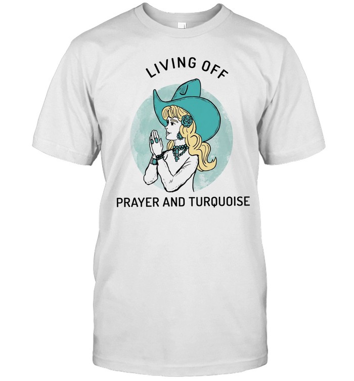 Girl living off prayer and turquoise Unisex T-Shirt
