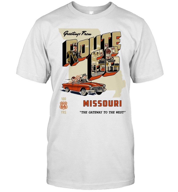 Greetings from Route 66 missouri the gateway to the west Unisex T-Shirt