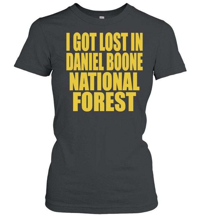 I Got lost in Daniel Boone forest Women T-Shirt