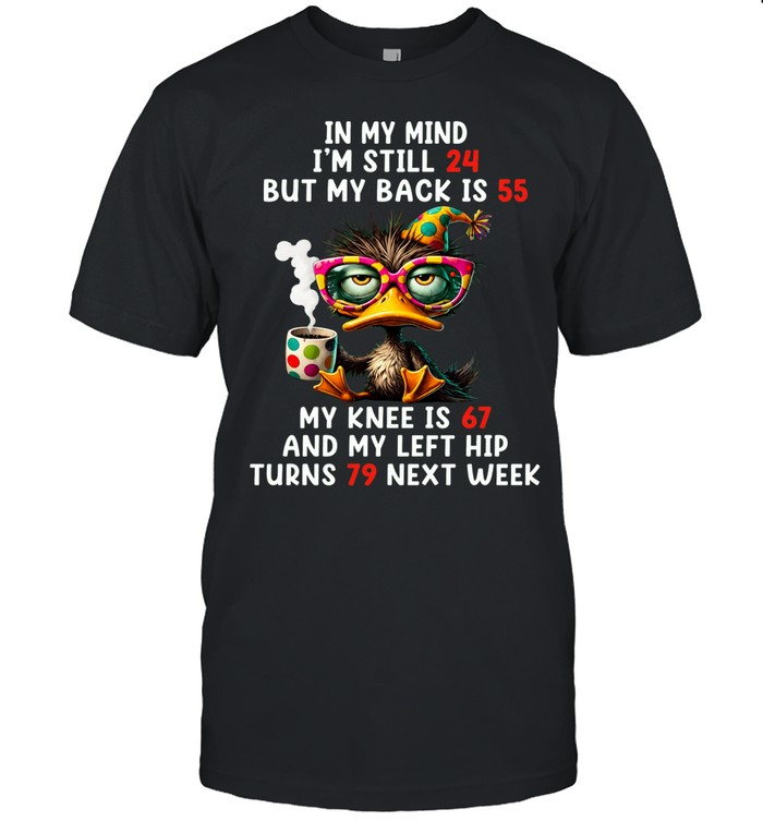 In My Mind I'm Still 24 Unisex T-Shirt