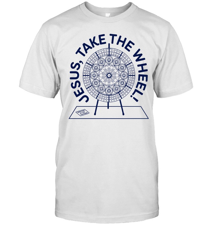 Jesus Take the Wheel Unisex T-Shirt