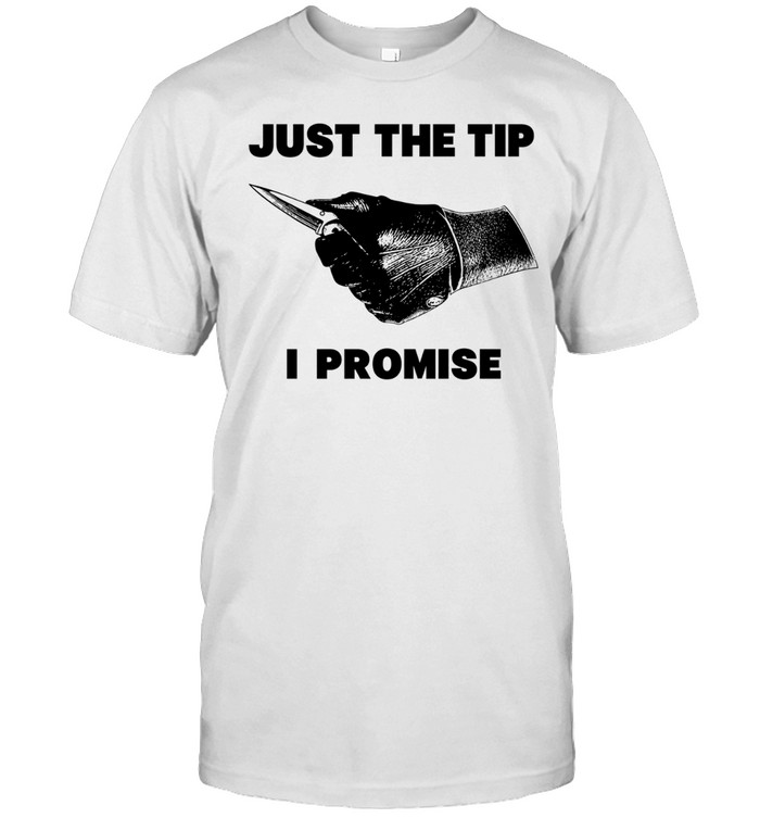 Knife sharp just the tip i promise Unisex T-Shirt