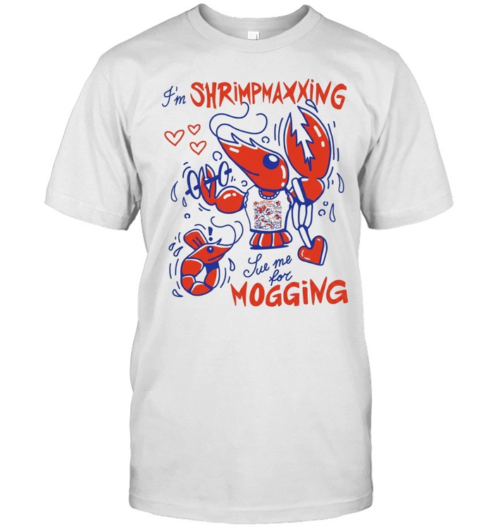 Lobster I’m shrimpmaxxing sue me for mogging Unisex T-Shirt