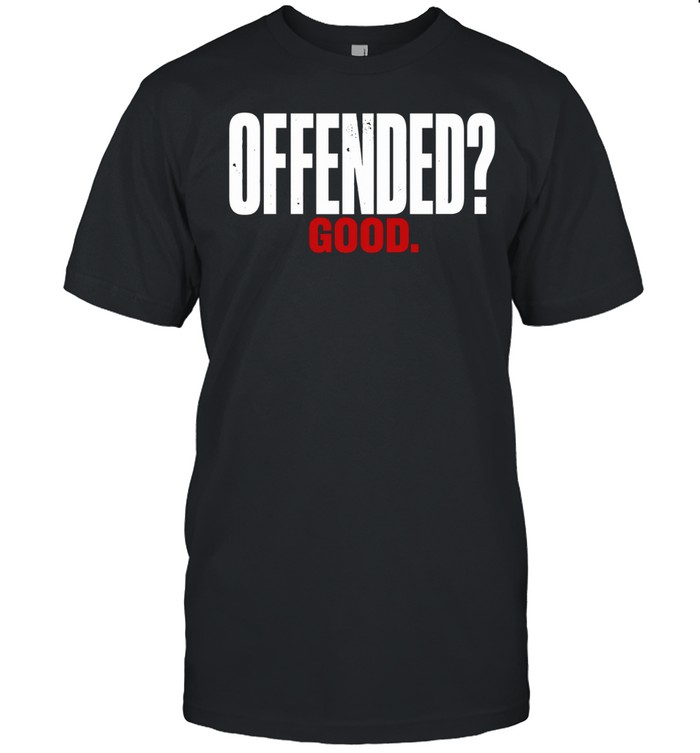 Offended good classic Unisex T-Shirt