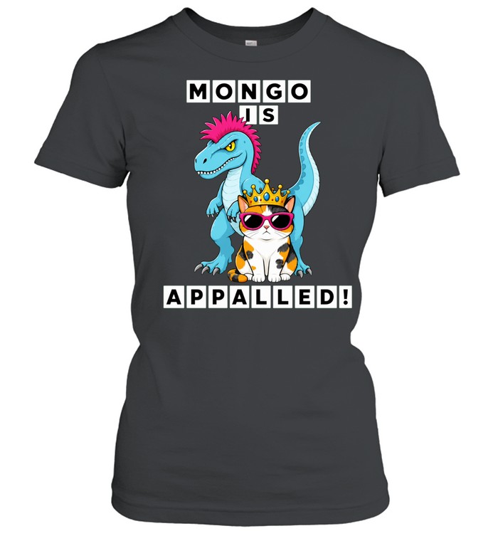 Princess donut and Mongo is appalled Women T-Shirt