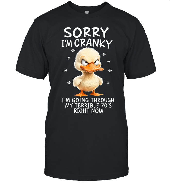 Sorry I'm Cranky 70s Unisex T-Shirt