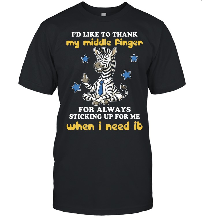 Zebra I’d like to thank my middle finger for always sticking up for me when I need it Unisex T-Shirt