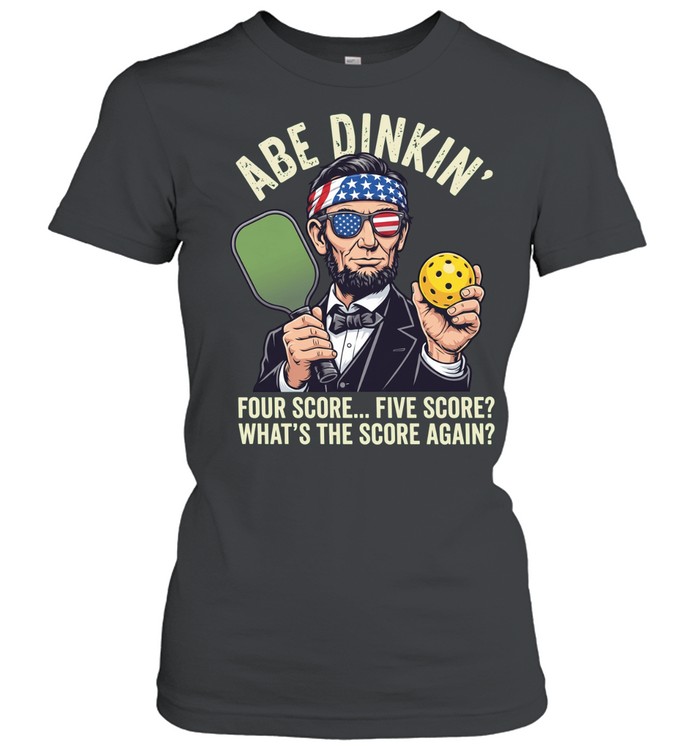 Abraham Lincoln pickleball Abe dinkin four score five score Women T-Shirt