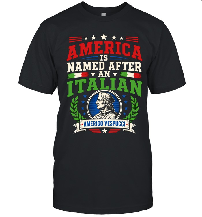 Amerigo Vespucci America is named after and Italian Unisex T-Shirt