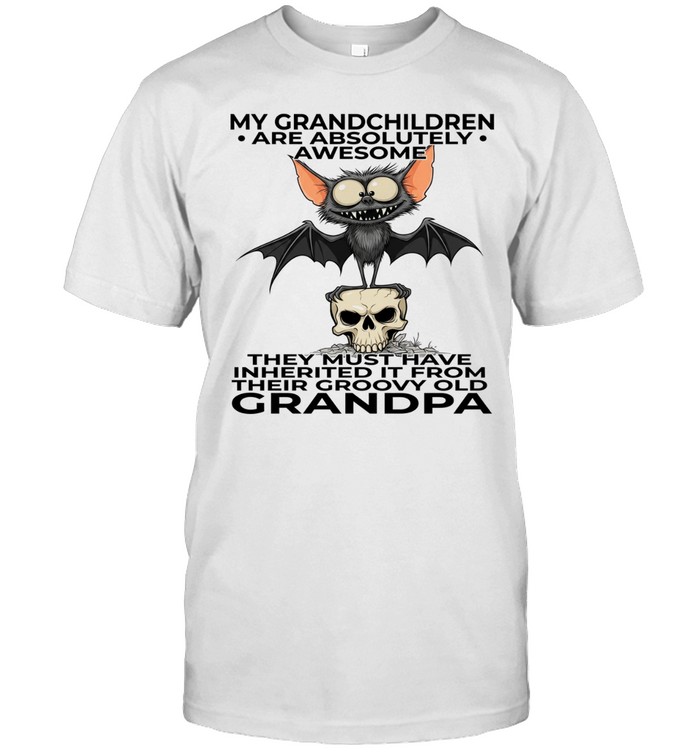 Bat My Grandchildren Are Absolutely Awesome They Must Have Inherited It From Their Groovy Old Grandpa Unisex T-Shirt