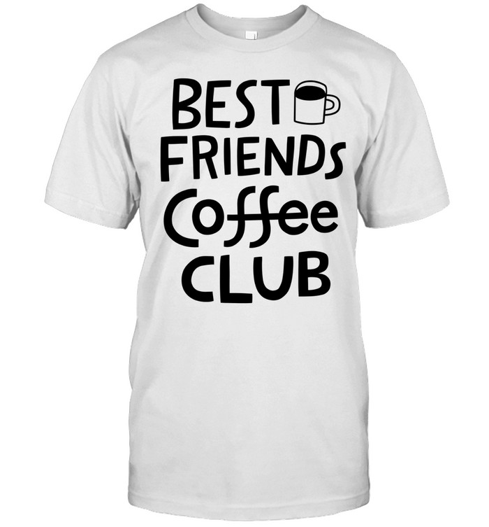 Best friends coffee club Unisex T-Shirt