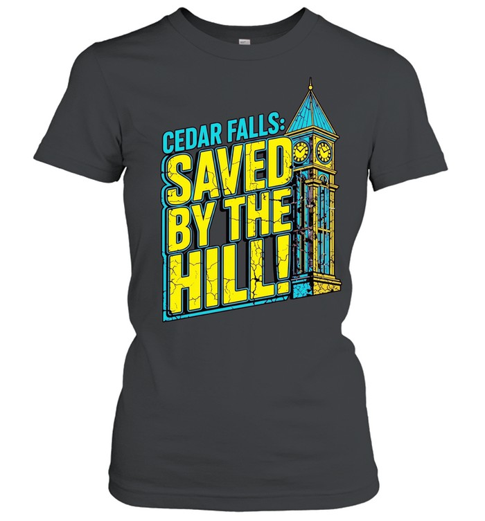 Big Ben cedar falls saved by the hill Women T-Shirt