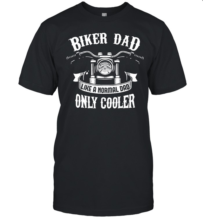 Biker dad like a normal dad only coole Unisex T-Shirt