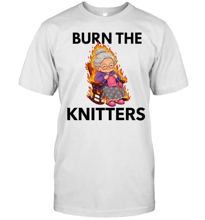 Burn the knitters grandma is crocheting flame graphic Unisex T-Shirt