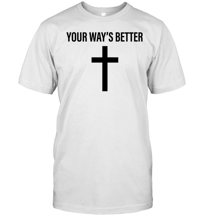 Christian cross your way’s better vintage Unisex T-Shirt