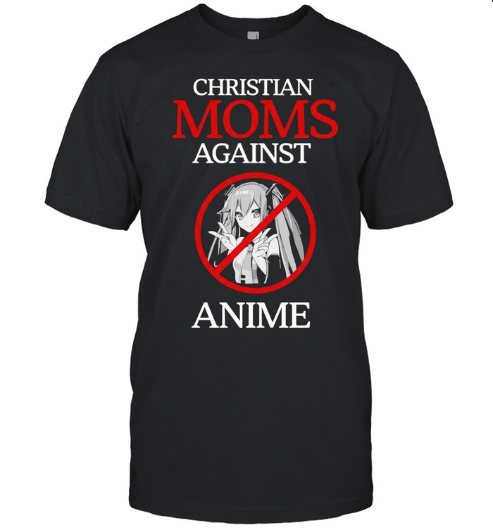 Christian Moms Against Anime manga otaku Unisex T-Shirt