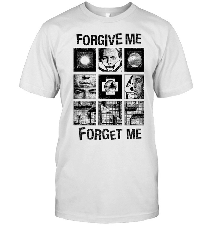 Forgive me forget me classic Unisex T-Shirt