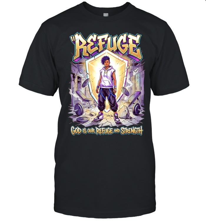 Girl refuge GOD is our refuge and strength graphic Unisex T-Shirt