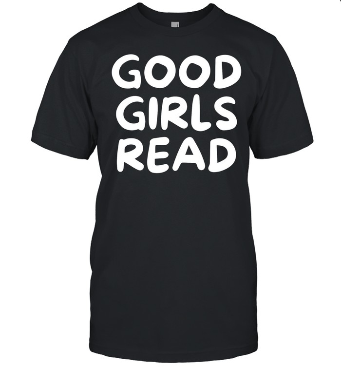 Good girls read classic Unisex T-Shirt