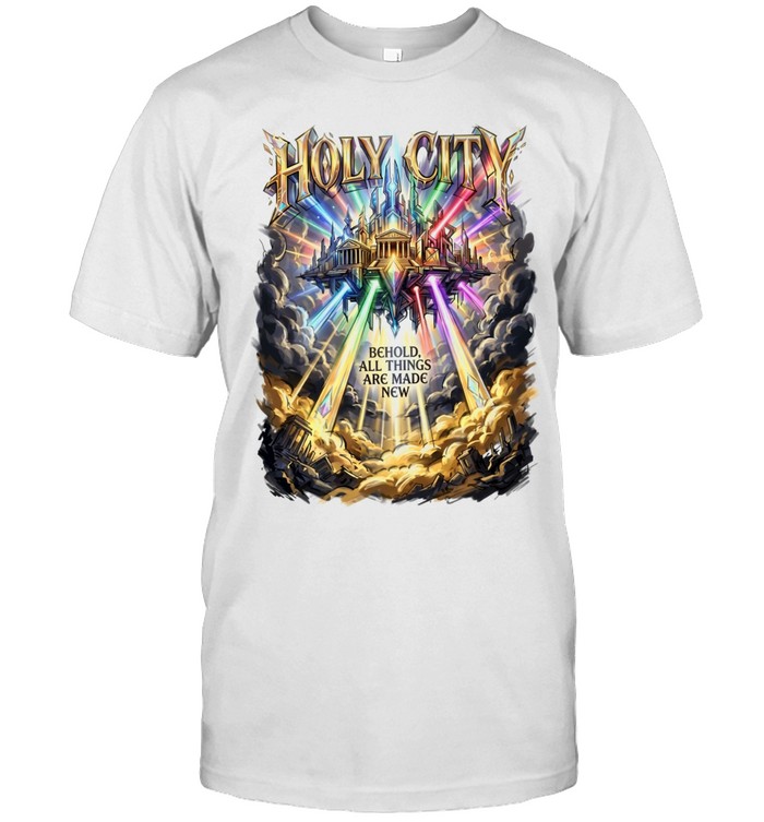 Holy city behold all things are make new Unisex T-Shirt