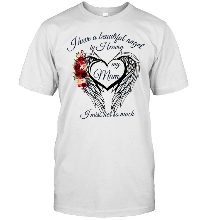 I have a beautiful angel in Heaven my mom I miss her so much Unisex T-Shirt