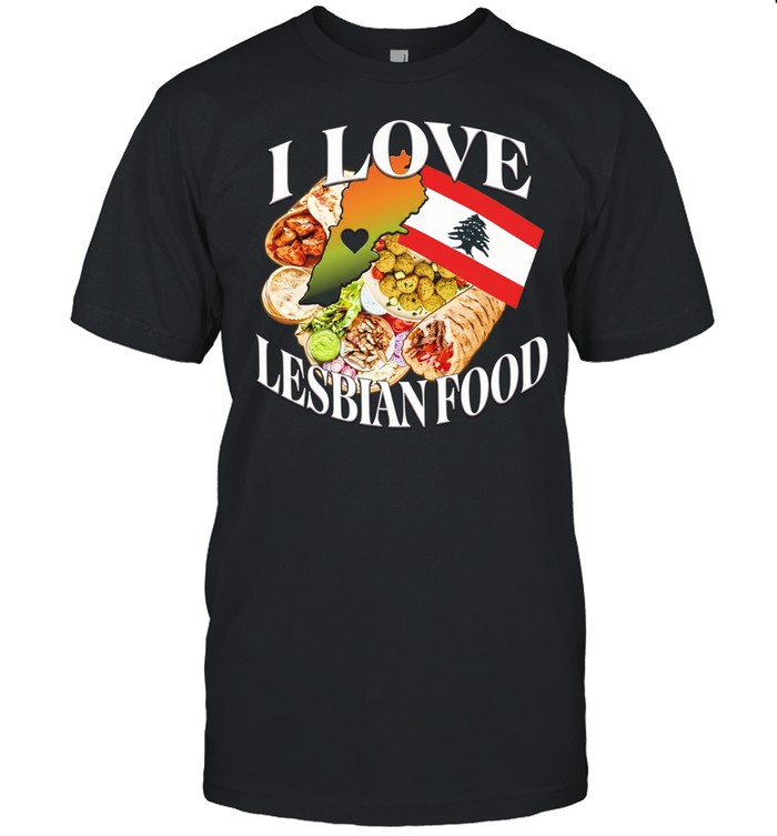 I Love Lesbian Food Lebanon map Unisex T-Shirt