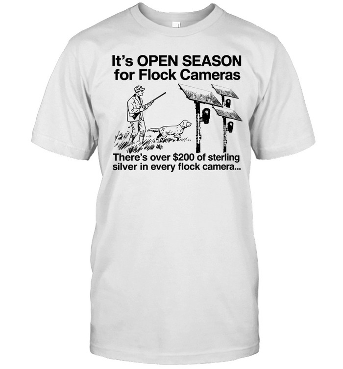 It’s open season for flock cameras there’s over 200 of sterling sliver in every flock camera Unisex T-Shirt