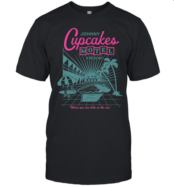 Johnny Cupcakes motel and resort where you can bake in the sun Unisex T-Shirt