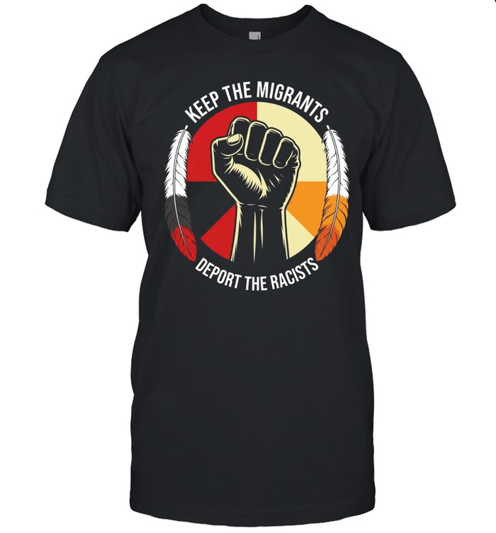 Keep the migrants deport the racists Unisex T-Shirt