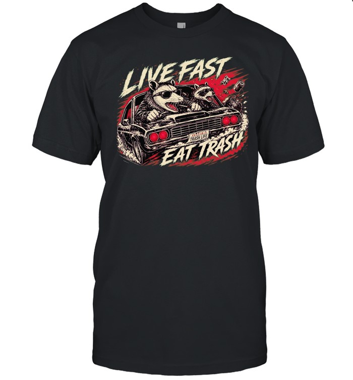 Live Fast Eat Trash Raccoon Opossum funny animal Unisex T-Shirt